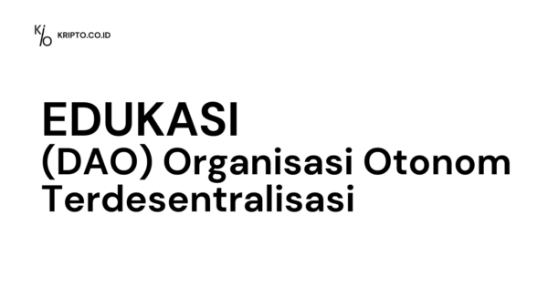 Organisasi Otonom Terdesentralisasi (DAO)